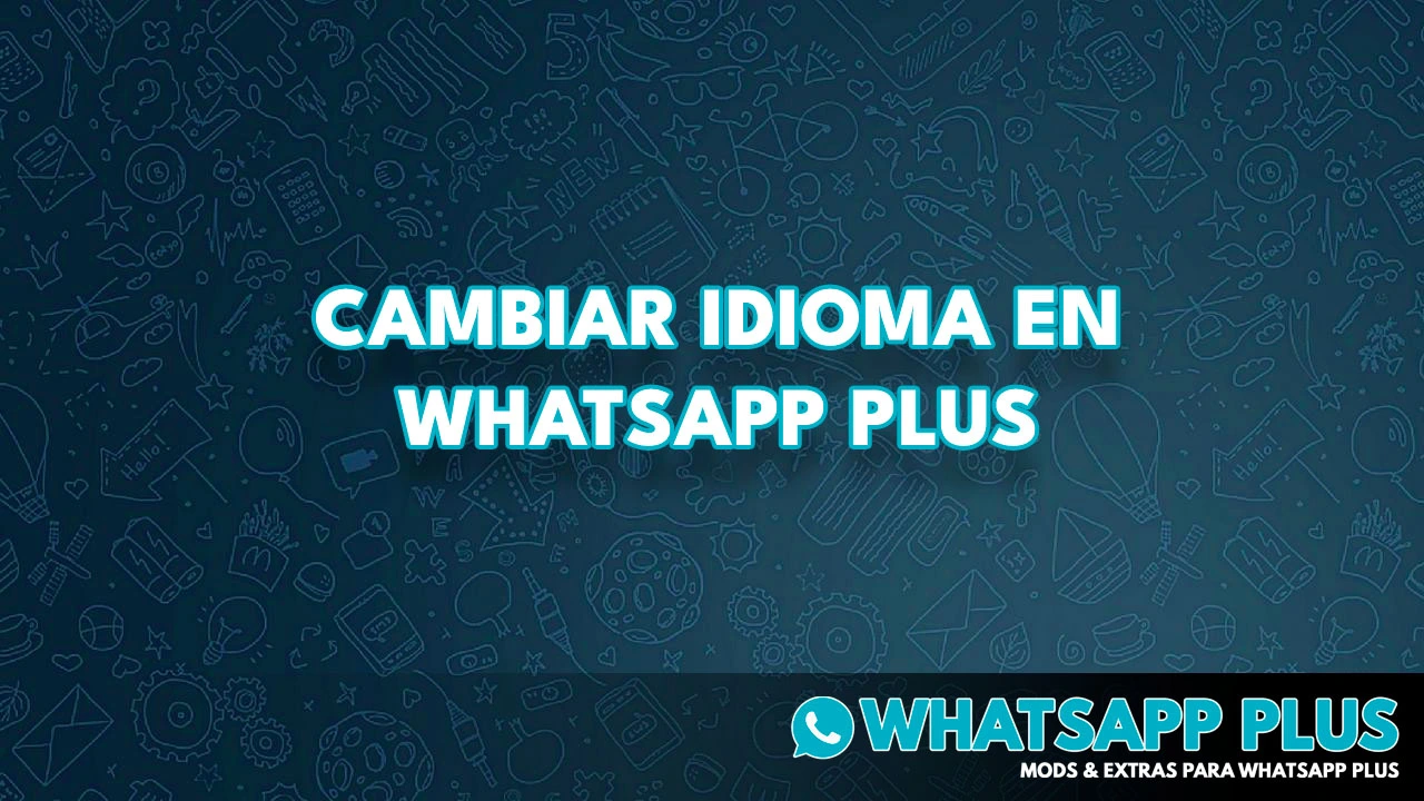 Cambiar idioma en WhatsApp Plus